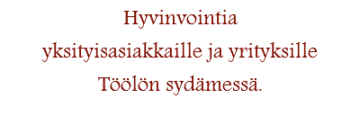 Hyvinvointia yksityisasiakkaille ja yrityksille Töölön sydämessä.